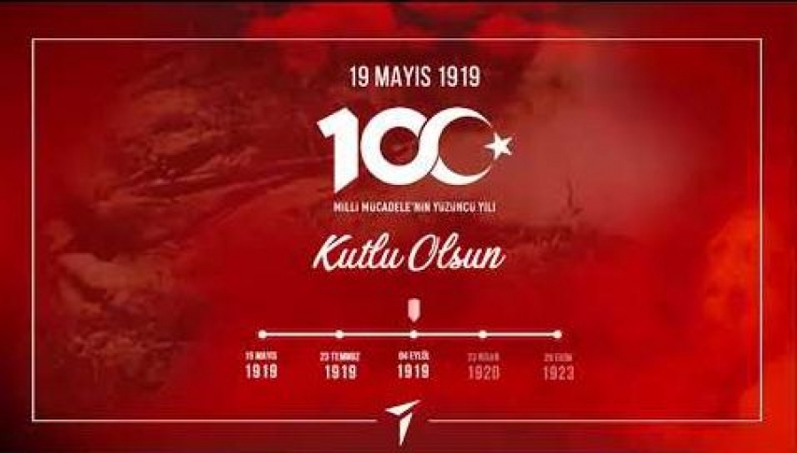19 Mayıs Atatürk'ü Anma, Gençlik ve Spor Bayramı' nın 100 Yılı Kutlu Olsun
